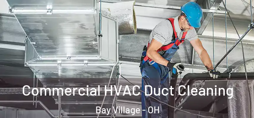  Commercial HVAC Duct Cleaning Bay Village - OH